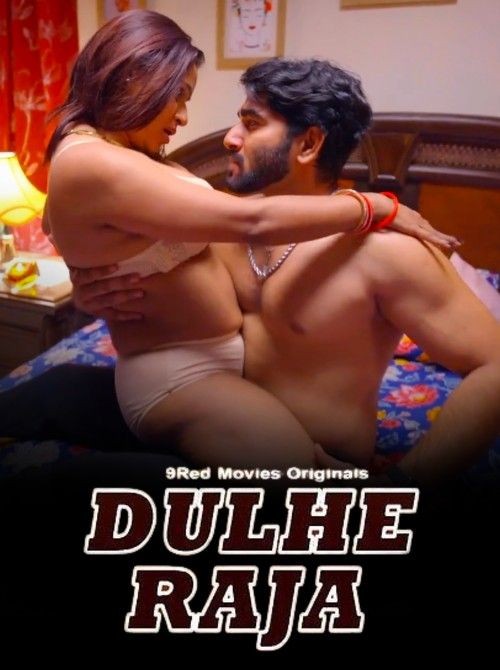 [18+] Download Dulhe Raja (2025) S01 Part 1 Hindi 9RedMovies Web Series HDRip download