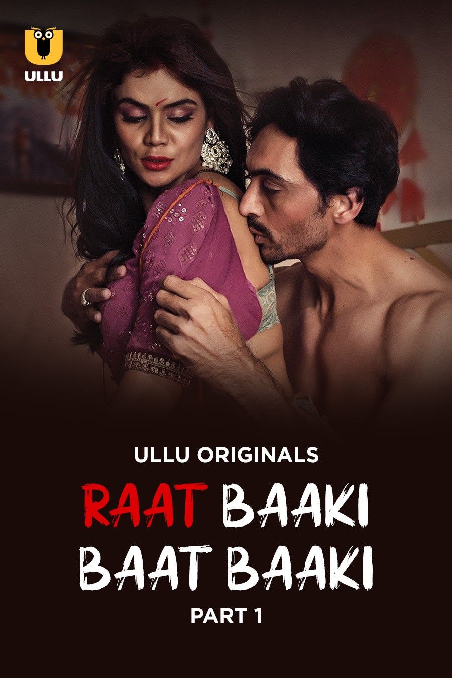 [18+] Download Raat Baaki Baat Baaki Part 1 (2025) WEB-DL Hindi Ullu Originals Web Series 1080p | 720p | 480p [350MB] download